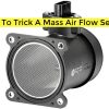 How To Trick A Mass Air Flow Sensor