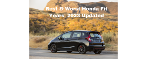 Honda Fit Years to avoid